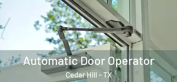 Automatic Door Operator Cedar Hill - TX