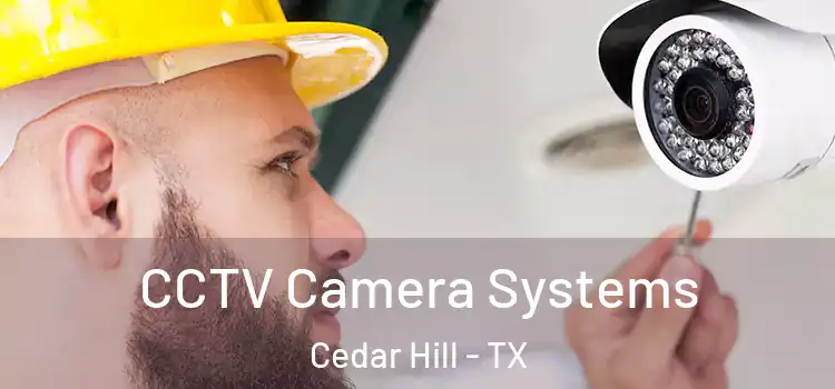 CCTV Camera Systems Cedar Hill - TX