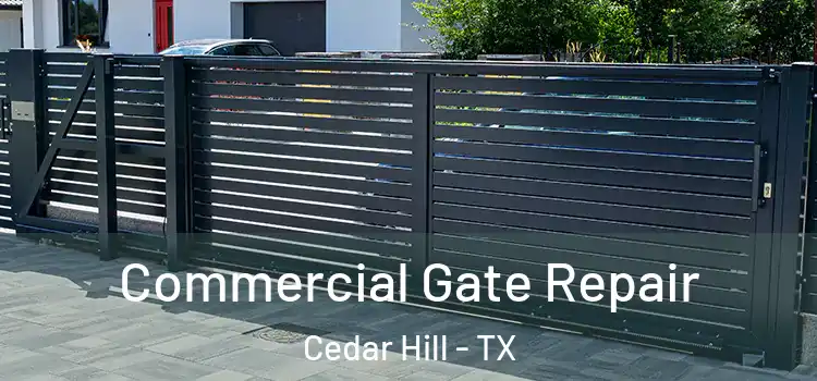 Commercial Gate Repair Cedar Hill - TX