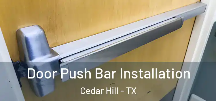 Door Push Bar Installation Cedar Hill - TX