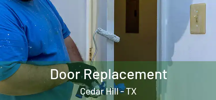Door Replacement Cedar Hill - TX