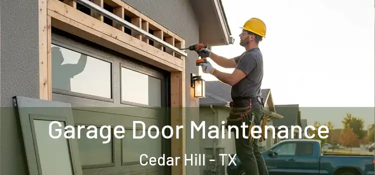 Garage Door Maintenance Cedar Hill - TX