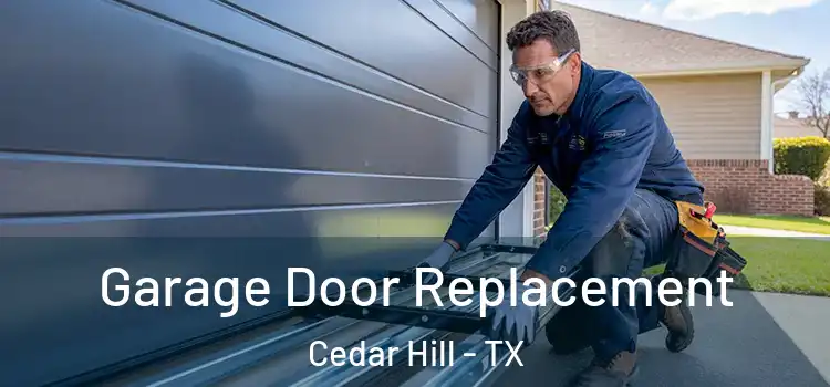  Garage Door Replacement Cedar Hill - TX