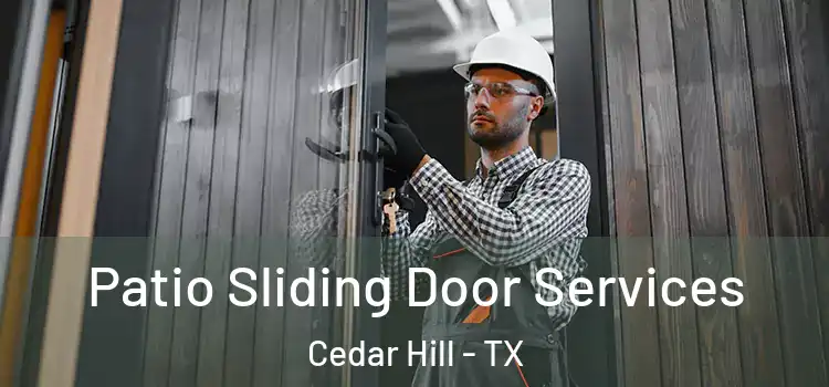 Patio Sliding Door Services Cedar Hill - TX