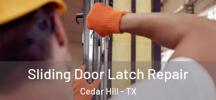 Sliding Door Latch Repair Cedar Hill - TX