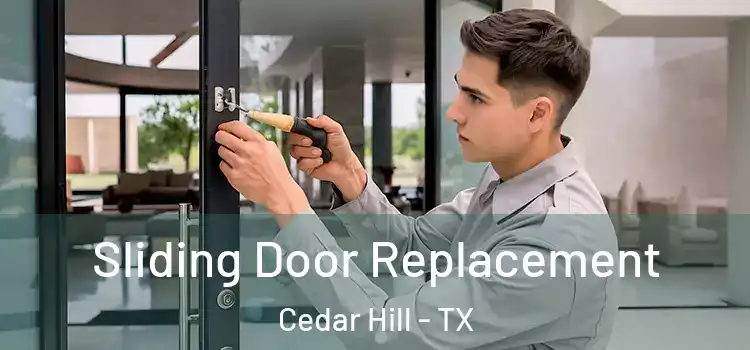 Sliding Door Replacement Cedar Hill - TX
