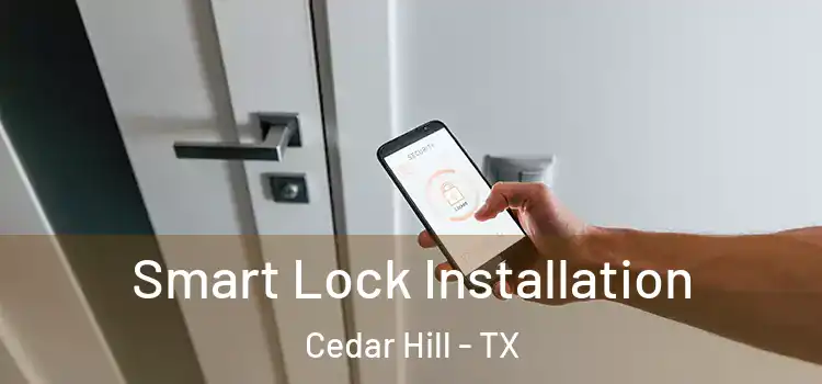 Smart Lock Installation Cedar Hill - TX