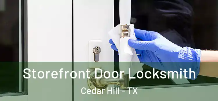 Storefront Door Locksmith Cedar Hill - TX